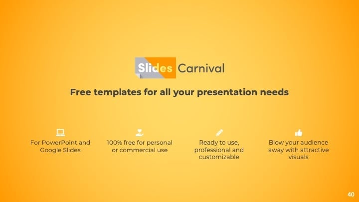 무료 PPT 및 Google 슬라이드 템플릿 — SlidesCarnival - 슬라이드 40