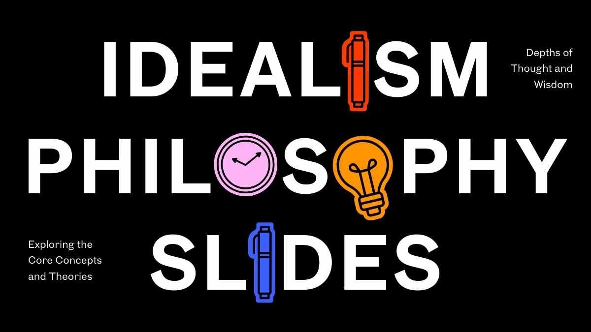 Bold Modern Idealism Philosophy Slides - diapositiva 1