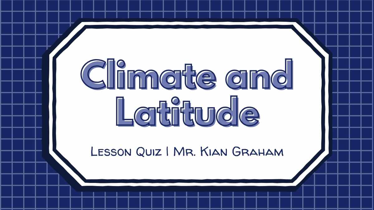 Climate and Latitude Lesson - slide 1