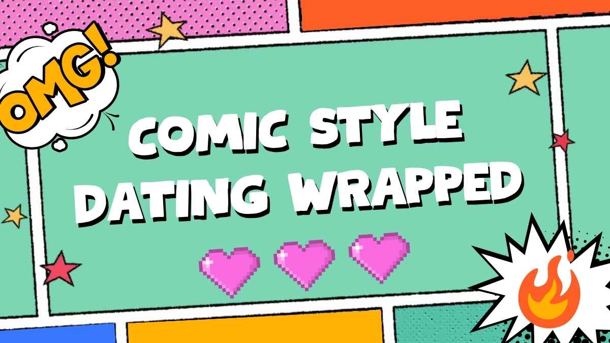 Comic Style Dating Wrapped Slides - slide 1