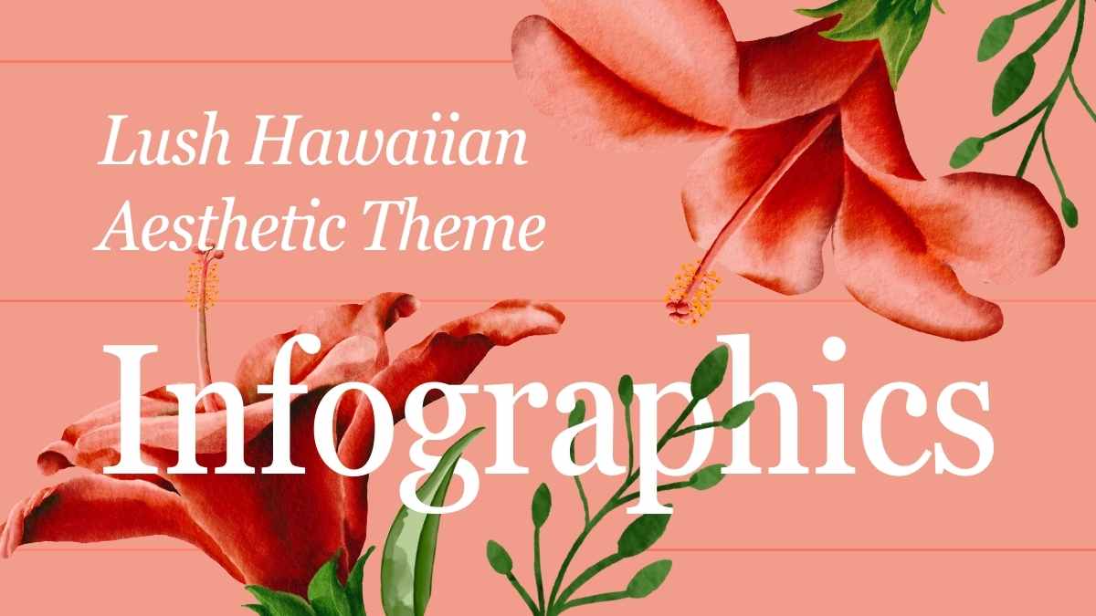 Floral Lush Hawaiian Aesthetic Theme Infographics - slide 1