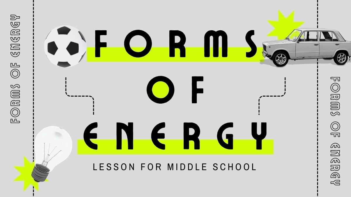 Grey Forms of Energy Science Lesson for Middle School - slide 1