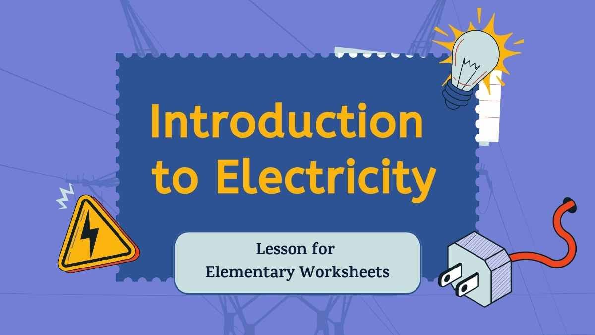 Illustrated Introduction to Electricity Lesson for Elementary Worksheets - slide 1