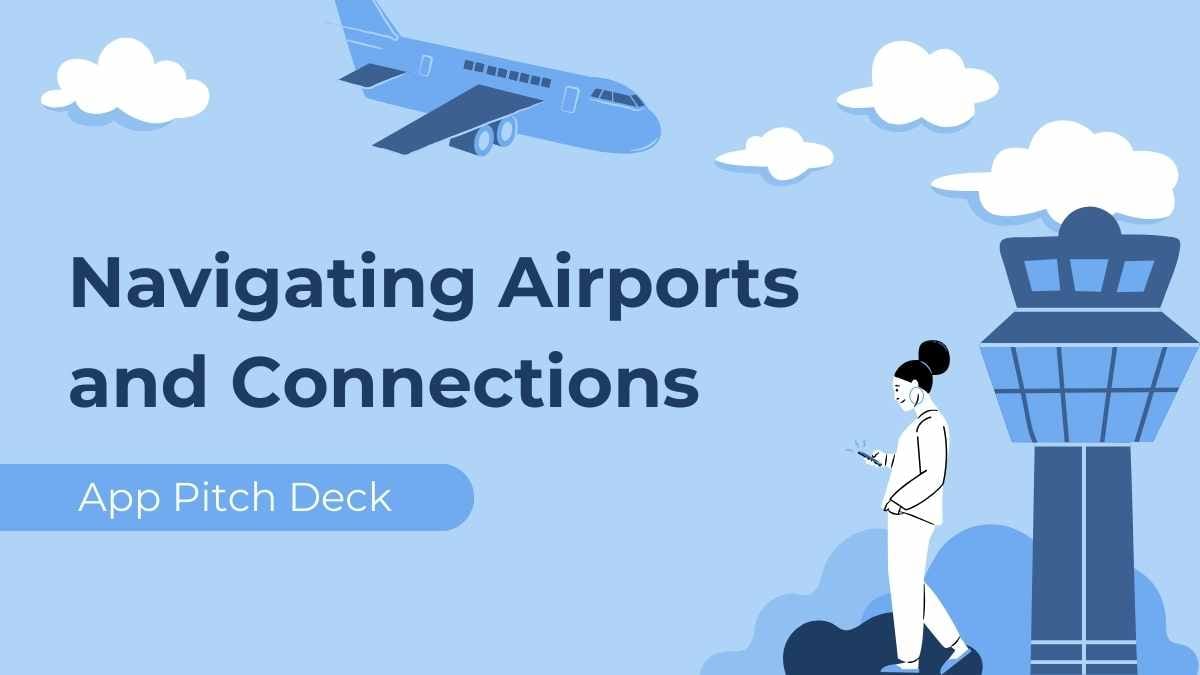 Illustrated Navigating Airports and Connections App Pitch Deck - slide 1