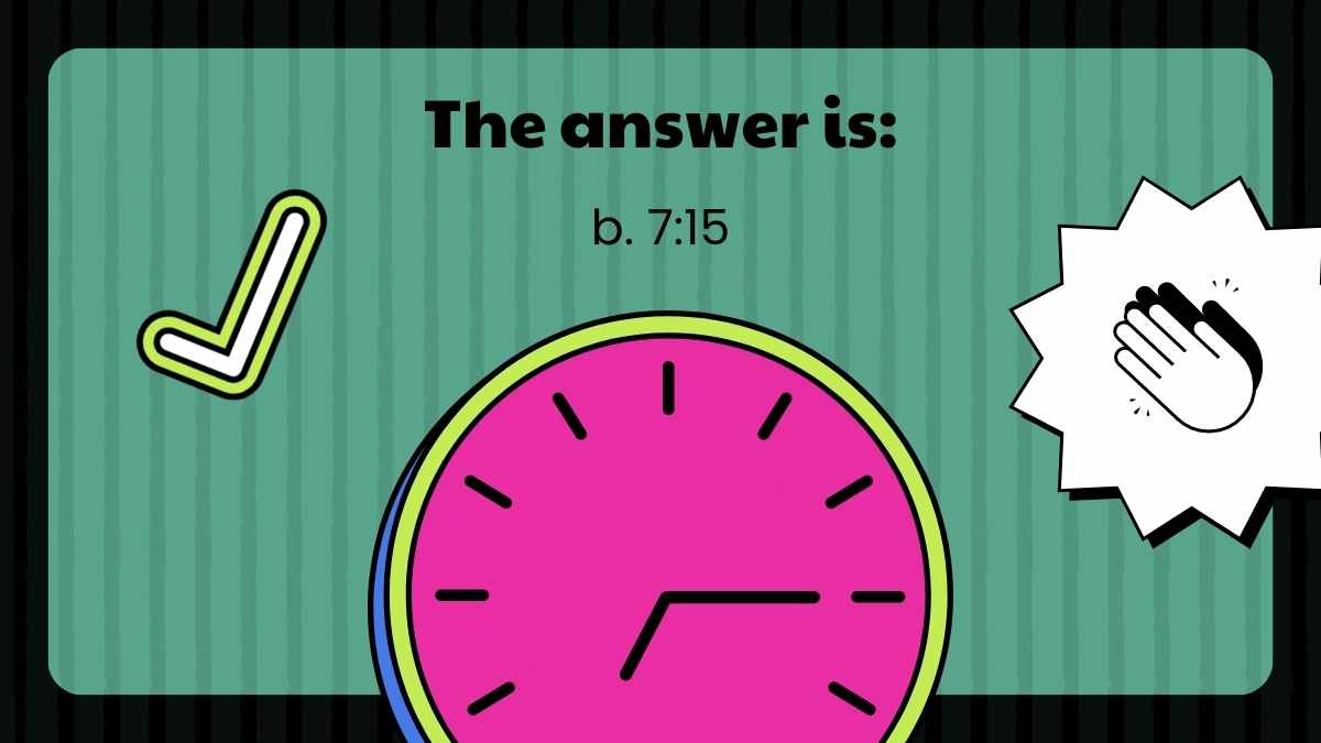 ¿Qué hora es? Plantillas para Quiz - diapositiva 10