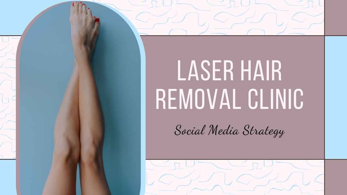 Minimal Laser Hair Removal Clinic Social Media Strategy - slide 1