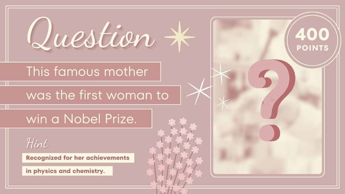 Pretty Mother's Day Jeopardy - slide 9