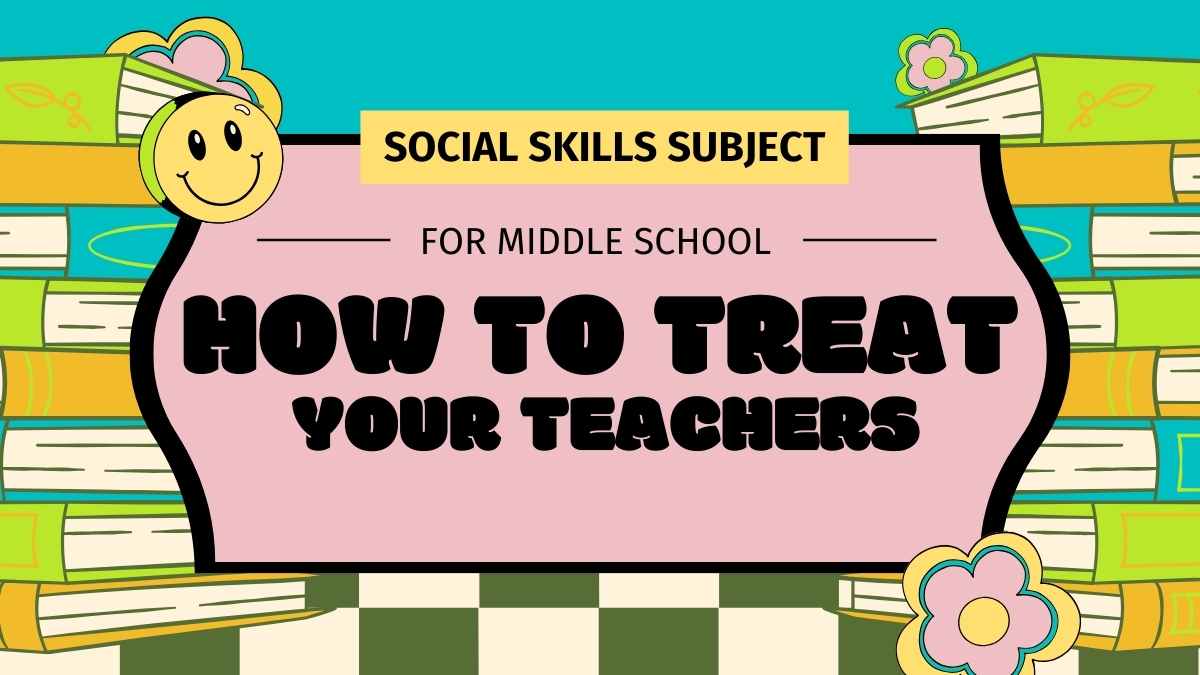 Retro Social Skills Subject for Middle School: How to Treat Your Teachers Slides - slide 1