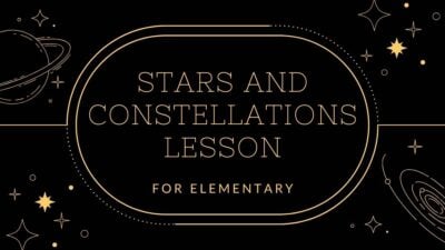 Stars and Constellations Science Lesson for Elementary