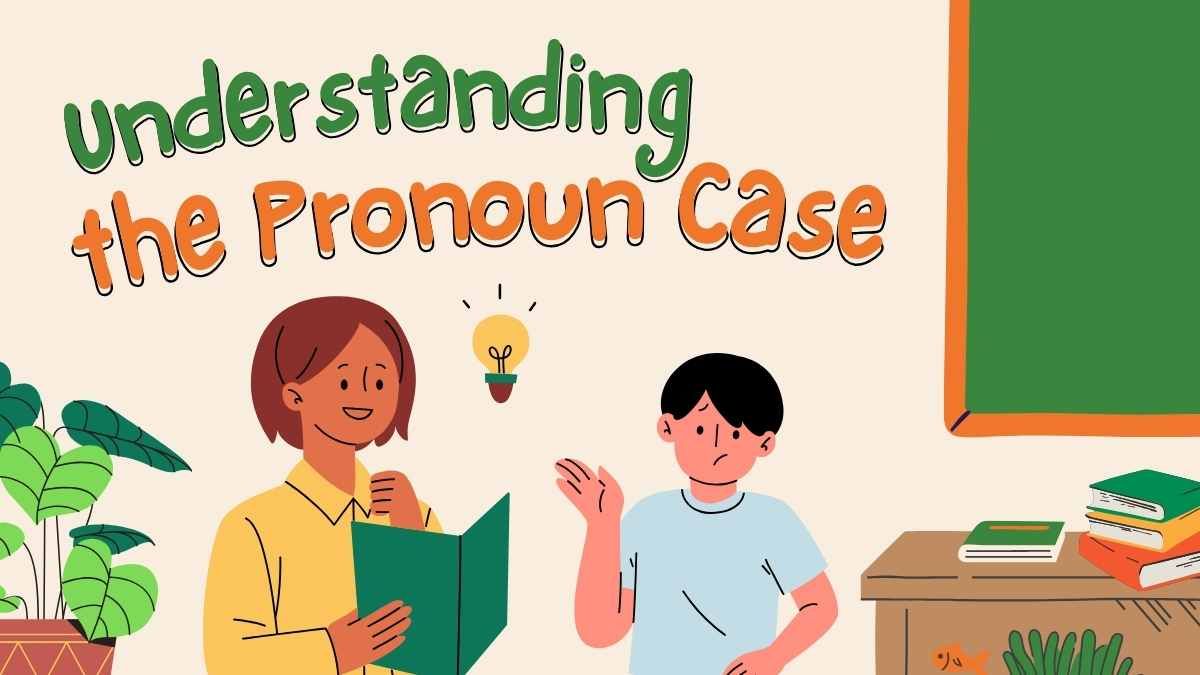 Understanding the Pronoun Case Lesson for Elementary - diapositiva 1