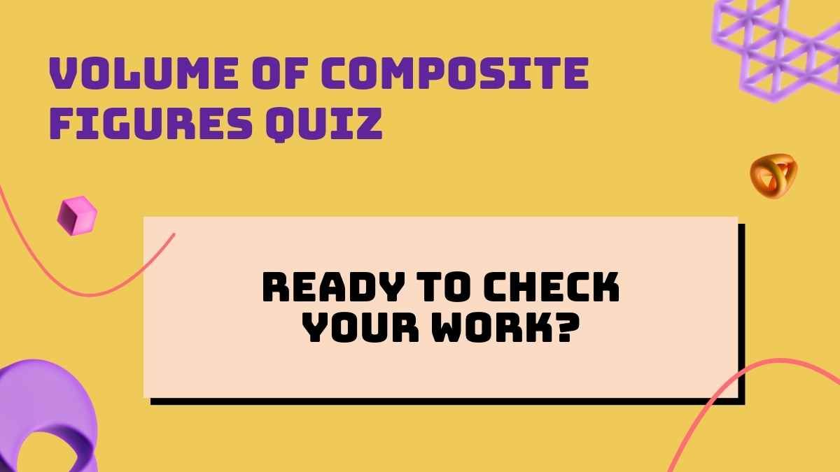 Volumes of Composite Solids Math Lesson for High School - diapositiva 9