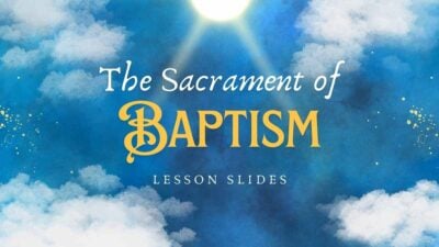 Watercolor The Sacrament of Baptism Lesson Slides