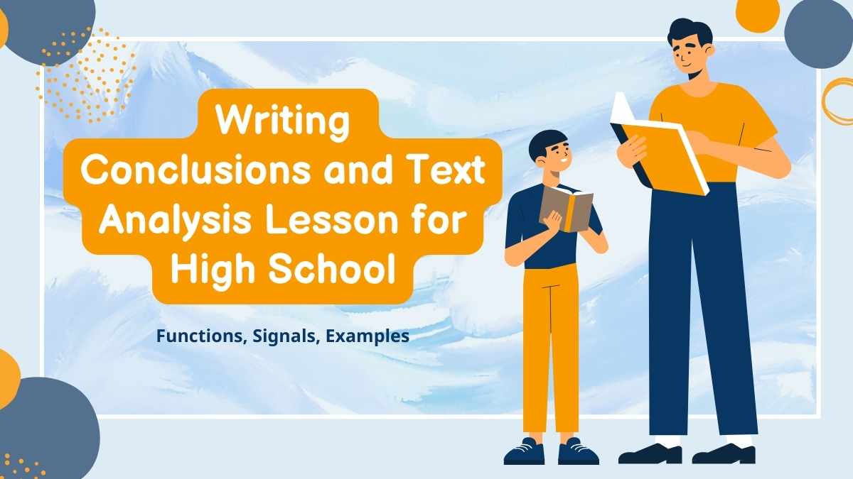 Writing Conclusions and Text Analysis Lesson for High School - slide 1